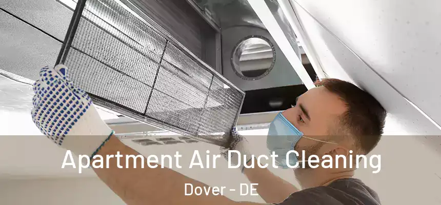 Apartment Air Duct Cleaning Dover - DE